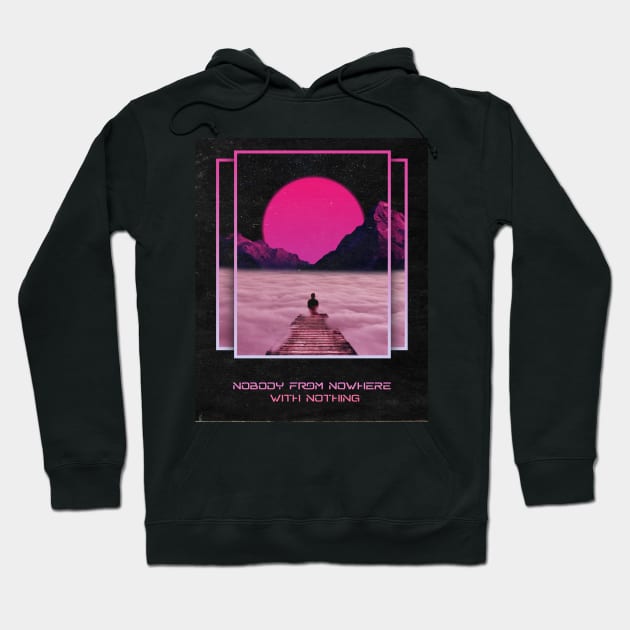 Nobody From Nowhere With Nothing Hoodie by Chatterlessmusic